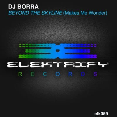 DJ Borra Beyond The Skyline (Makes Me Wonder)