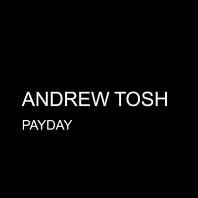 Andrew Tosh Payday - Single