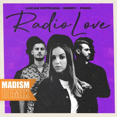 Lucas Estrada Radio Love (Madism Remix)