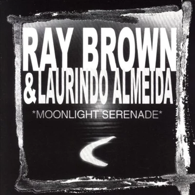 Ray Brown/Laurindo Almeida Moonlight Serenade