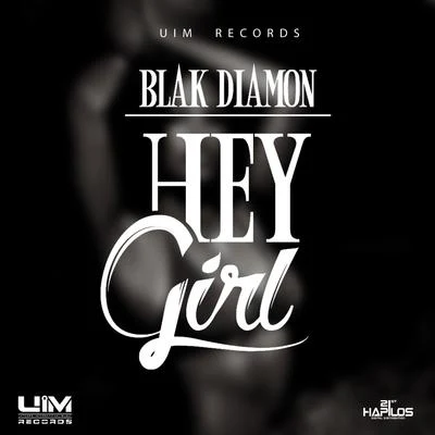 Blak Diamon Hey Girl