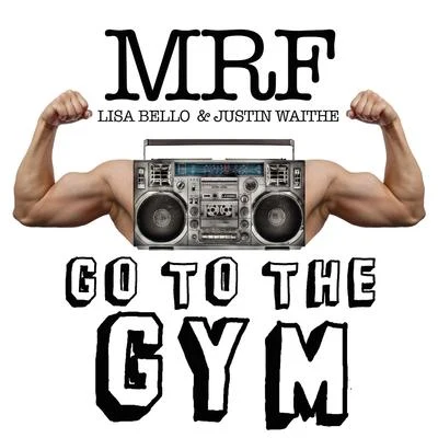 MRF Go to the Gym