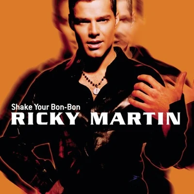 Ricky Martin Shake Your Bon-Bon