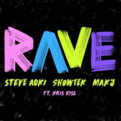 Kris Kiss/MAKJ/Showtek/Steve Aoki Rave