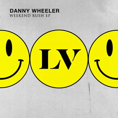 Danny Wheeler Weekend Rush EP