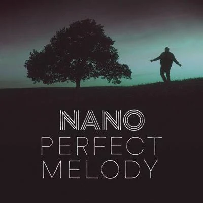 NANO Perfect Melody