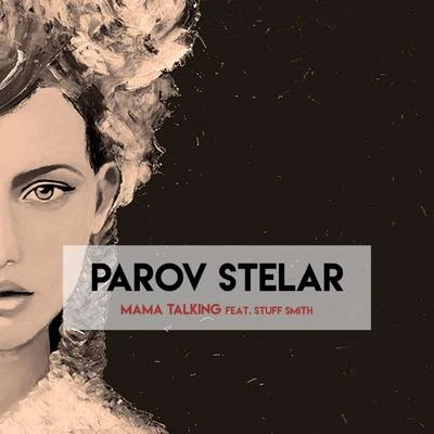 Parov Stelar Mama Talking