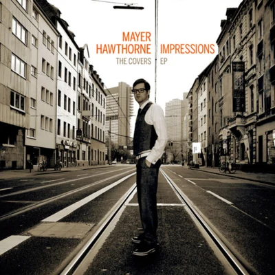 Mayer Hawthorne Impressions - The Covers EP