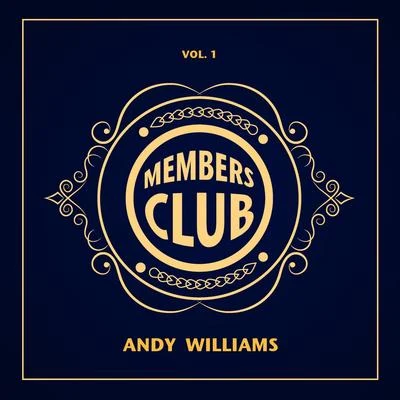 Andy Williams Members Club, Vol. 1