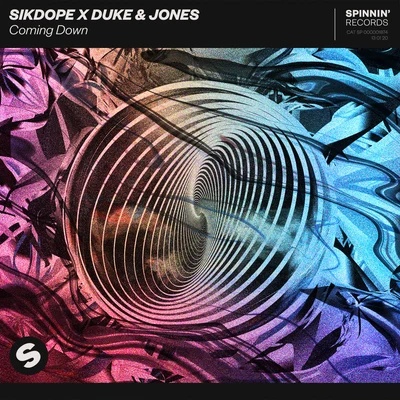 Sikdope/Duke & Jones Coming Down