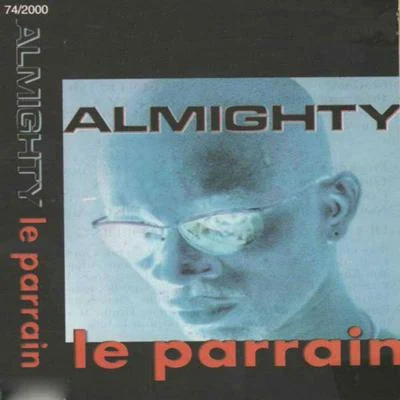 Almighty Le parrain