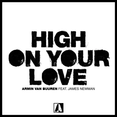 Armin van Buuren/James Newman High On Your Love