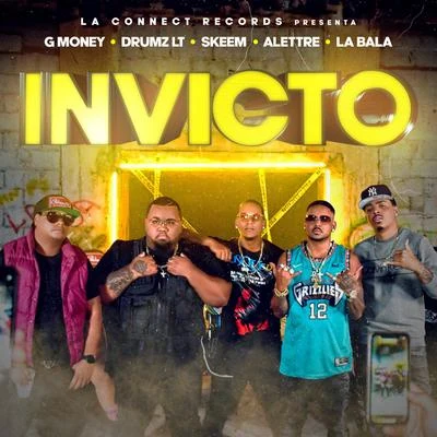 G Money Invicto (feat. Drumlt, skeem, alettre & La Bala)