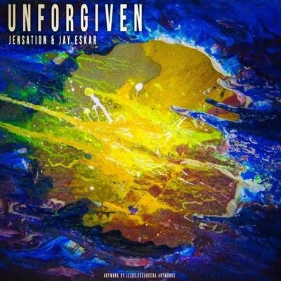 Jay Eskar/Jensation Unforgiven