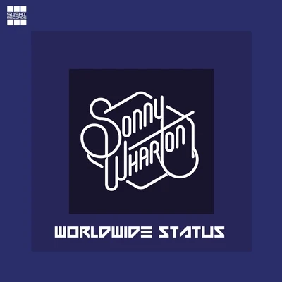 Sonny Wharton Worldwide Status