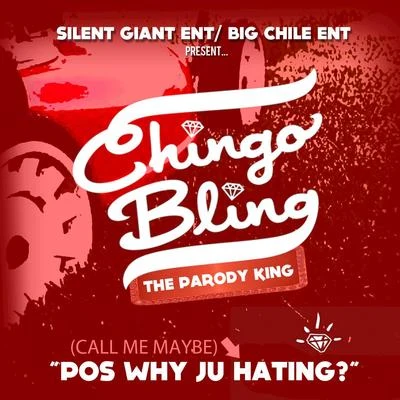 Chingo Bling call me maybe (pos why J U hating)