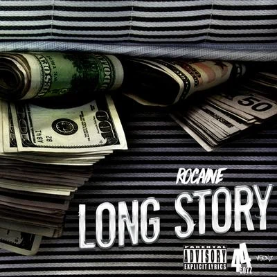 Rocaine Long Story