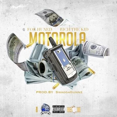 Rich The Kid/Foe-Huned Motorola (feat. Rich the Kid)