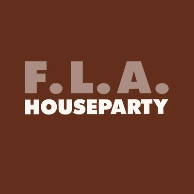 Fla House Party