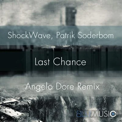 Shockwave Last Chance (Angelo Dore Remix)