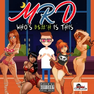 MRD Who's Bitch Is This