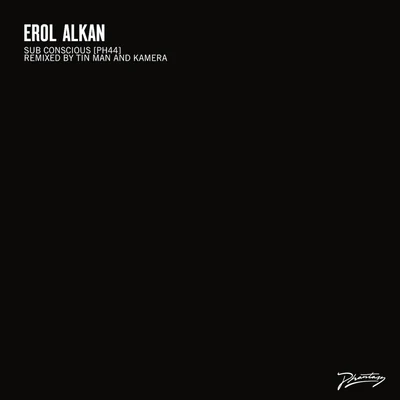 Erol Alkan Sub Conscious (Tin Man RemixKamera Remix)