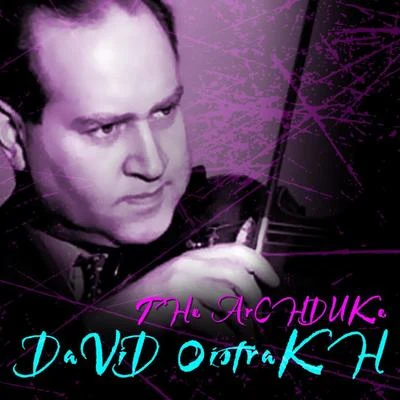 David Oistrakh/Lev Oborin/Sviatoslav Knushevitzky The Archduke