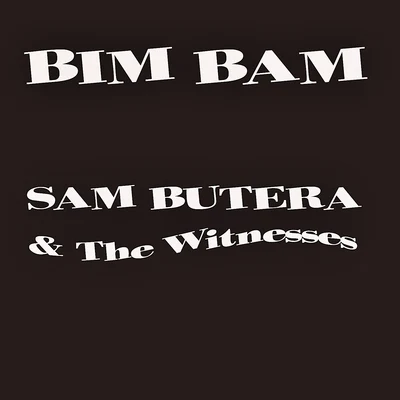 Sam Butera & The Witnesses Bim Bam