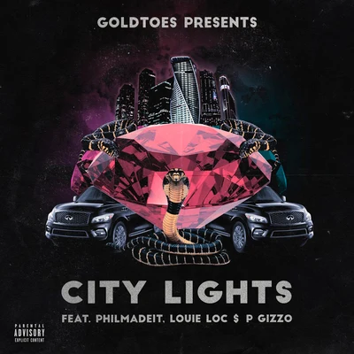 Goldtoes City Lights (feat. PhilMadeit, Louie Locc & P.Gizzo)