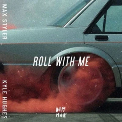 Max Styler Roll With Me