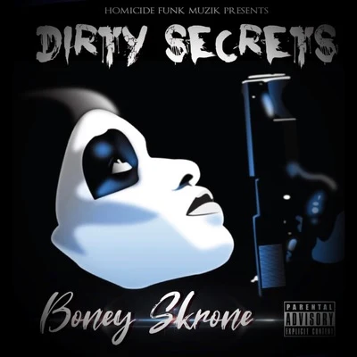 Boney Skrone Dirty Secrets