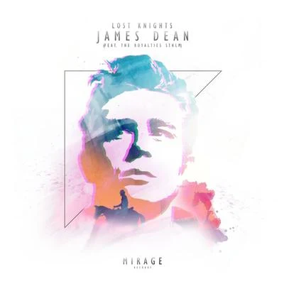 Lost Knights/The Royalties Sthlm James Dean (feat. The Royalties STHLM)