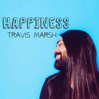 Travis Marsh Happiness