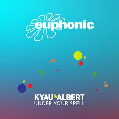 Kyau & Albert Under Your Spell