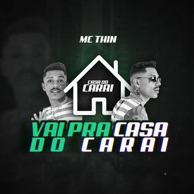 DJ Victor Falcão/Mc Thin Vai pra Casa do Carai