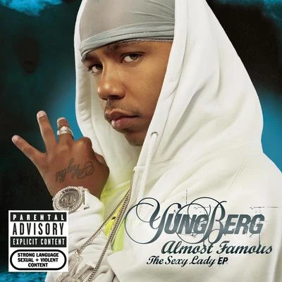 Yung Berg Almost Famous (The **** Lady EP)