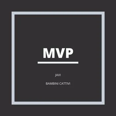 JAVI BAMBINI CATTIVI MVP