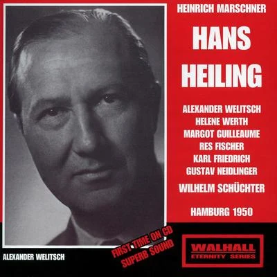 Wilhelm Schüchter MARSCHNER, H.A.: Hans Heiling [Opera] (Welitsch, Werth, Guilleaume, North German Radio Chorus and Orchestra, Schüchter) (1950)