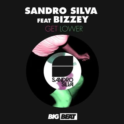 Sandro Silva Get Lower (feat. Bizzey)