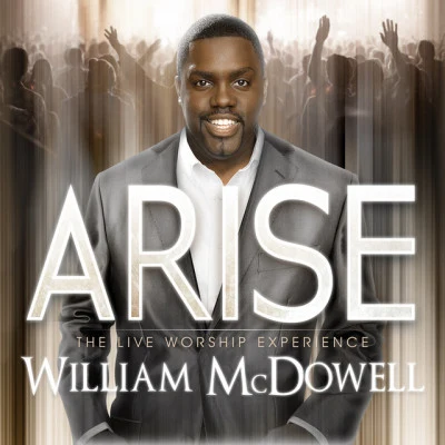 William McDowell Arise