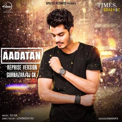 Gurnazar Aadatan (Reprise) - Single