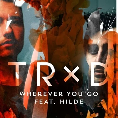 TRXD Wherever You Go