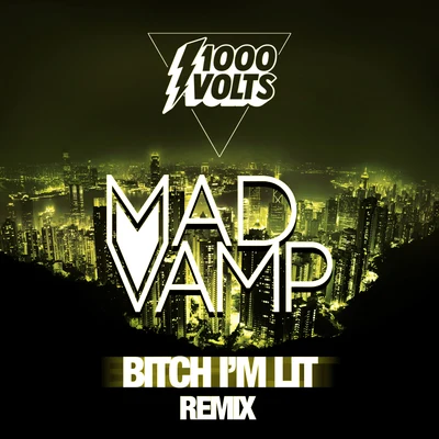 1000volts ***** Im Lit - MadVamp Remix