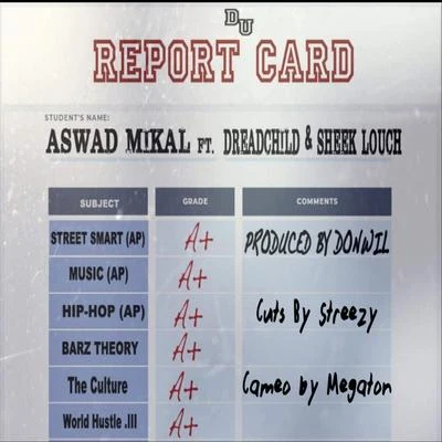 Aswadmikal/Sheek Louch/Dreadchild Report Card (feat. Sheek Louch & Dreadchild)