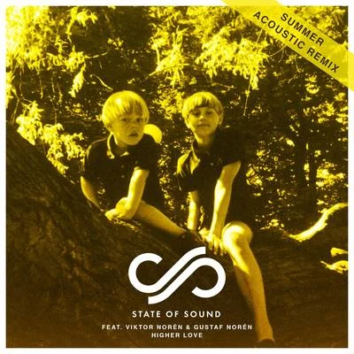 State of Sound Higher Love (Summer AcousticRemix)