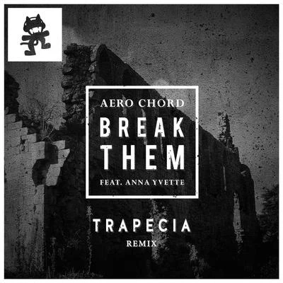 Trapecia Break Them (Trapecia Remix)