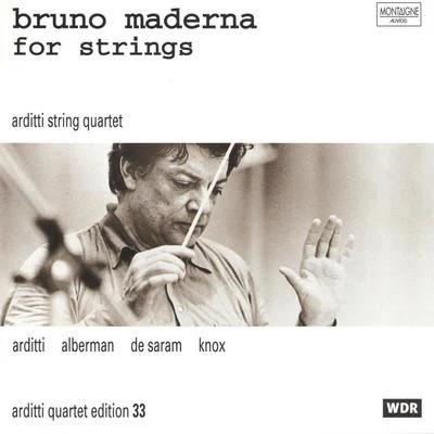 Arditti String Quartet Bruno Maderna for String