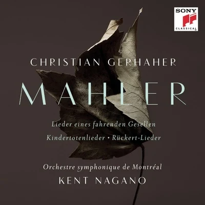 Christian Gerhaher Mahler: Orchestral Songs