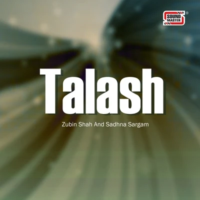 Sadhna Sargam/Zubin Shah Talash