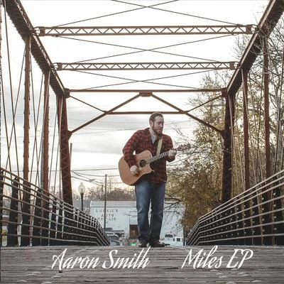 Aaron Smith Miles - EP